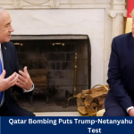 Qatar Bombing Puts Trump-Netanyahu Alliance to the Test