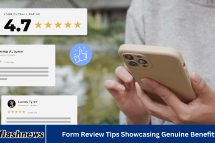 Form Review Tips Showcasing Genuine Benefits