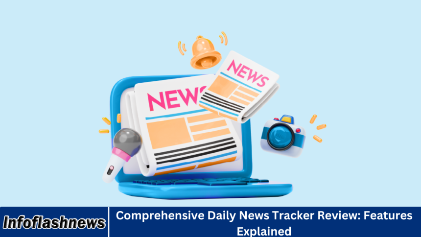 Comprehensive Daily News Tracker Review: Features Explained