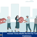 Honest Times Media Review for Today’s Digital Publishers