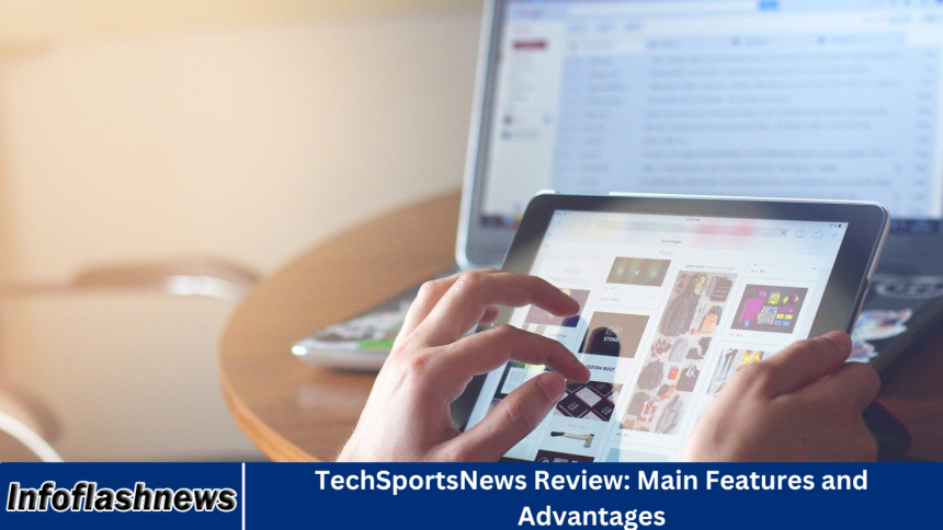 TechSportsNews Review: Main Features and Advantages