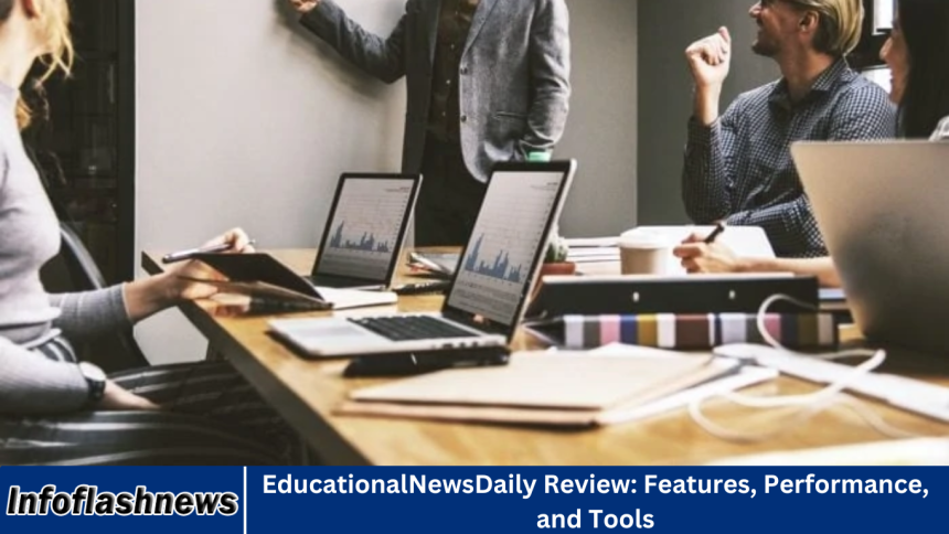 EducationalNewsDaily Review: Features, Performance, and Tools