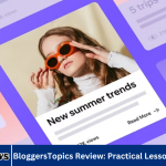 BloggersTopics Review: Practical Lessons and Insights